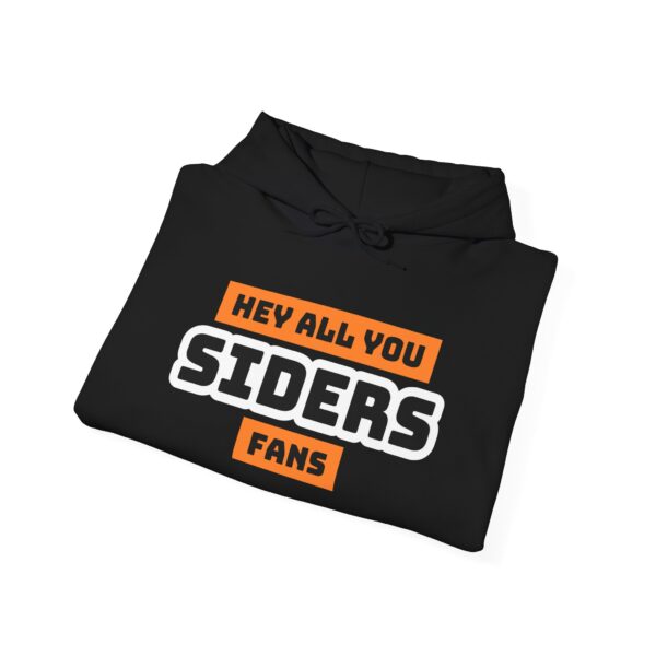 Hey All You Siders Fans - Unisex Heavy Blend™ Hooded Sweatshirt - Image 4