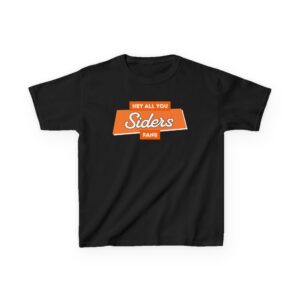Hey All You Siders Fans - Kids Heavy Cotton Tee