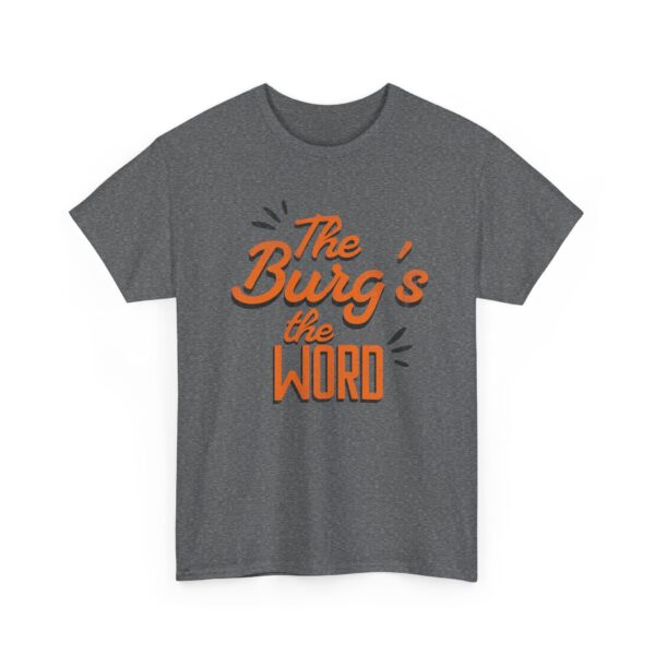 The Burg's the Word - Wheelersburg - Unisex Heavy Cotton Tee - Image 11