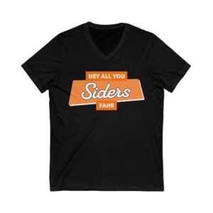 Hey All You Siders Fans | Unisex Jersey Short Sleeve V-Neck Tee